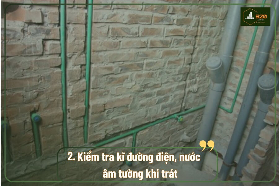 2. Kiểm tra kĩ đường điện, nước âm tường, khi trát